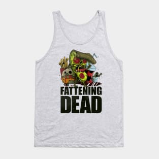 The fattening dead Tank Top